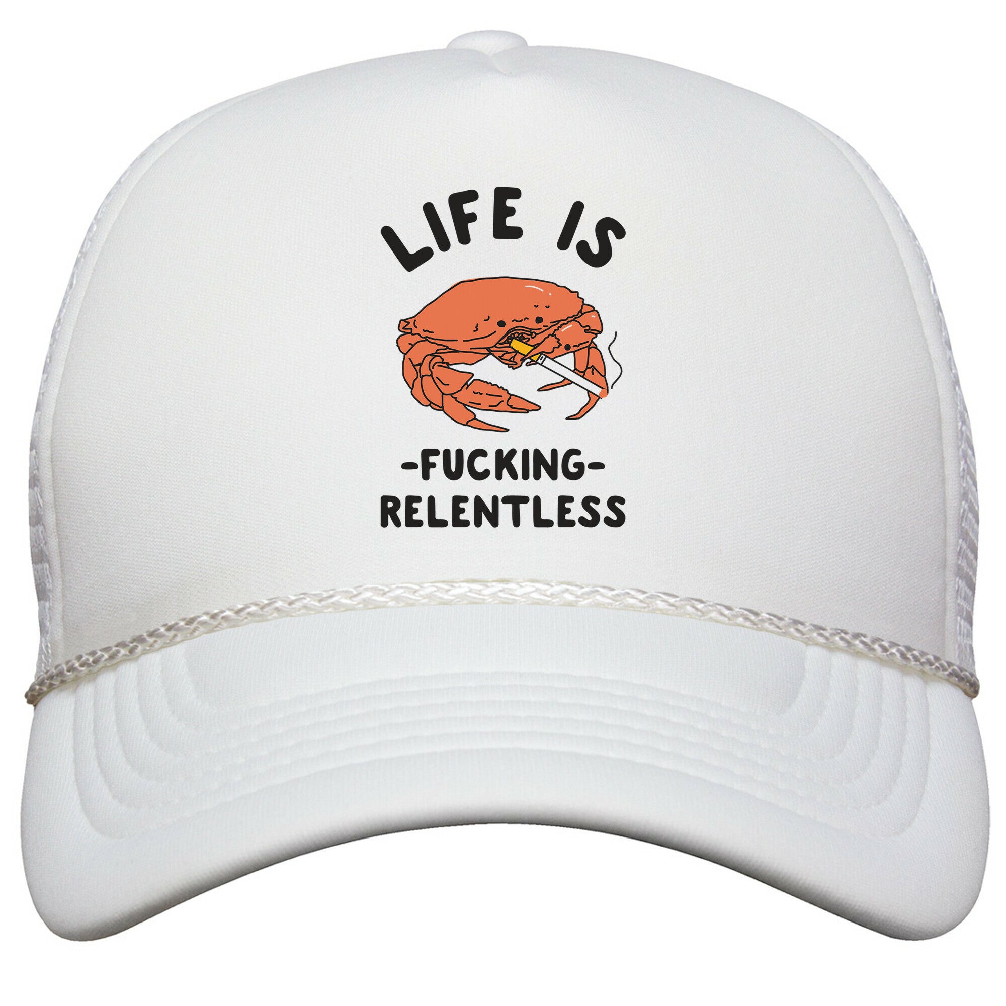 Life is Fucking Relentless Snapback Trucker Hat